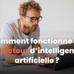 Comment fonctionne un détecteur d’intelligence artificielle ?