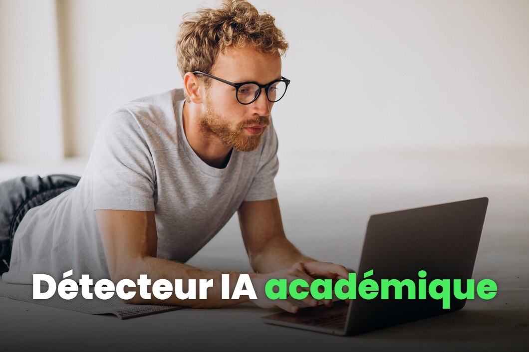 Détecteur IA académique : comment bien choisir ?
