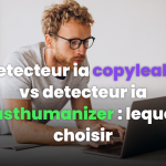 Detecteur ia copyleaks vs detecteur ia justhumanizer: lequel choisir