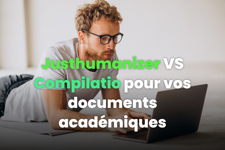 Justhumanizer VS Compilatio : quel est le meilleur détecteur IA pour vos documents académiques ?