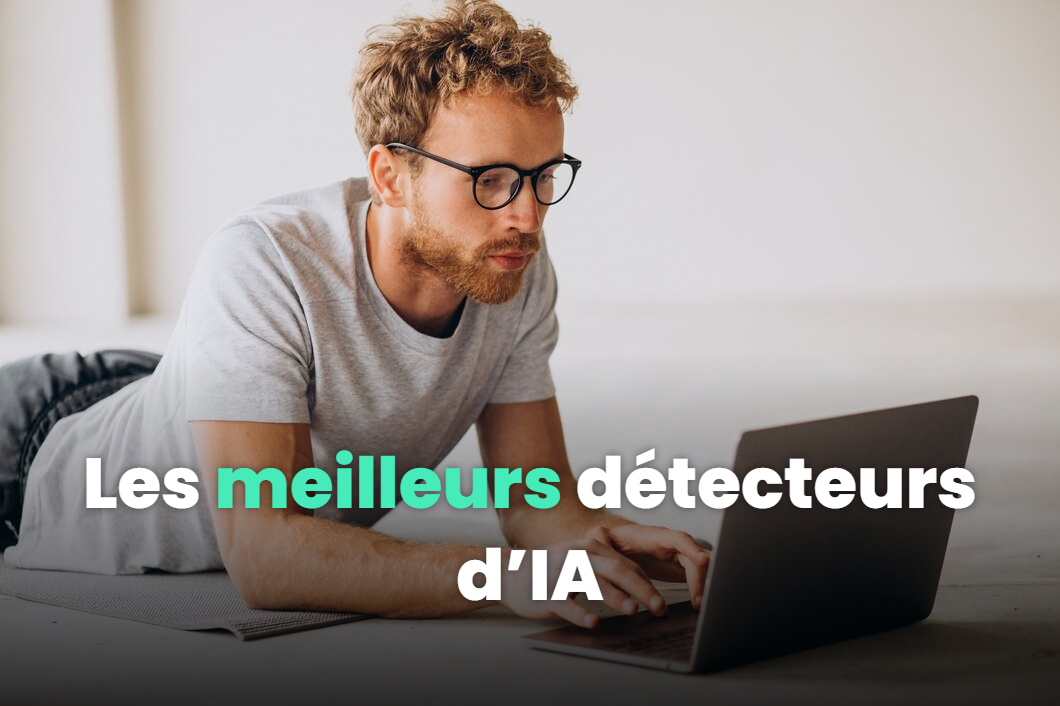 Les meilleurs détecteurs d’IA en 2026