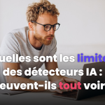 Quelles sont les limites des détecteurs IA : peuvent-ils tout voir ?