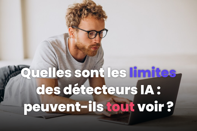 Quelles sont les limites des détecteurs IA : peuvent-ils tout voir ?